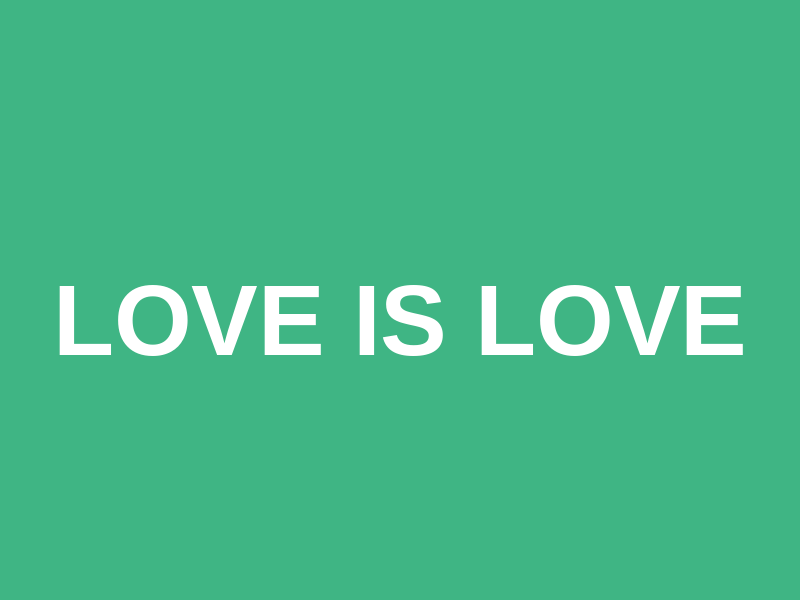 Love is Love
