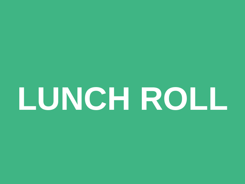 Lunch Roll
