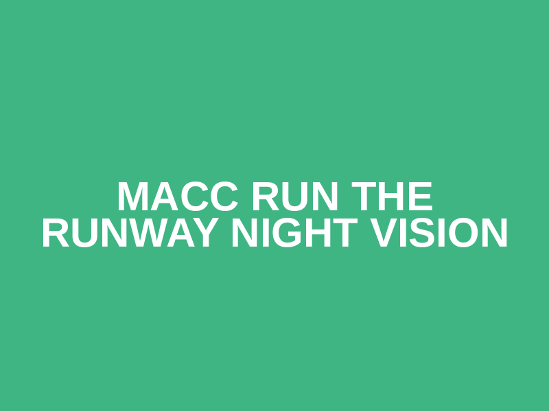 MACC Run the Runway Night vision Logo