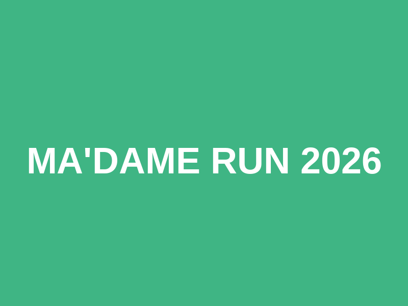 Ma'Dame Run 2026 Logo