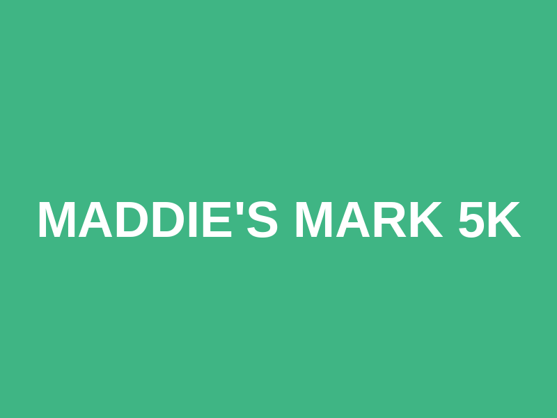 Maddie's Mark 5k Logo