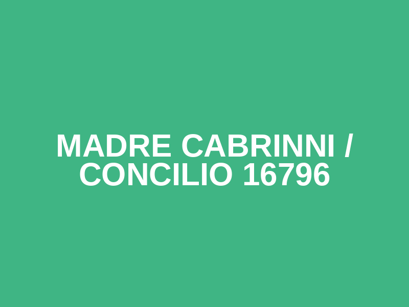 MADRE CABRINNI / CONCILIO 16796