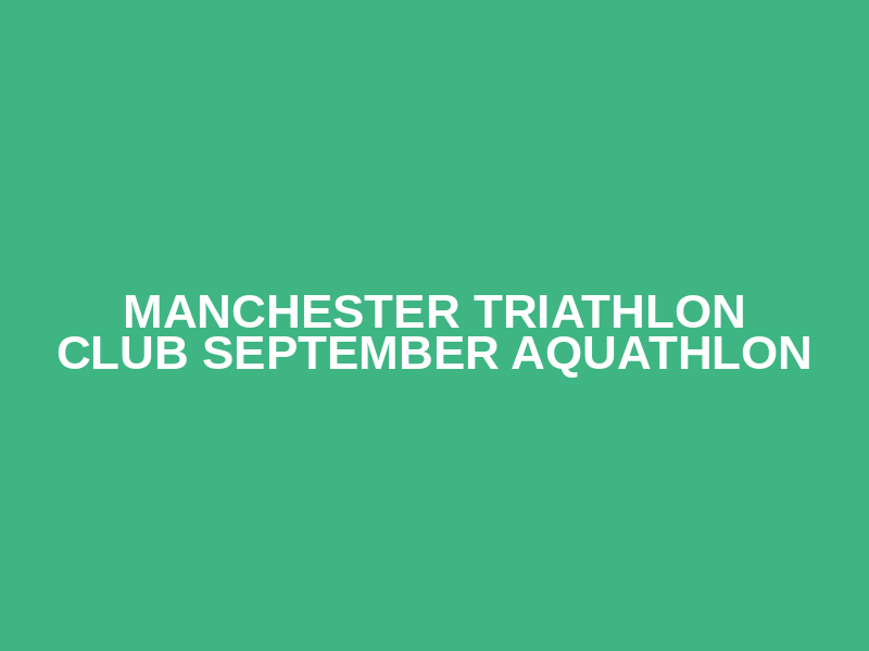 Manchester Triathlon Club September Aquathlon Logo