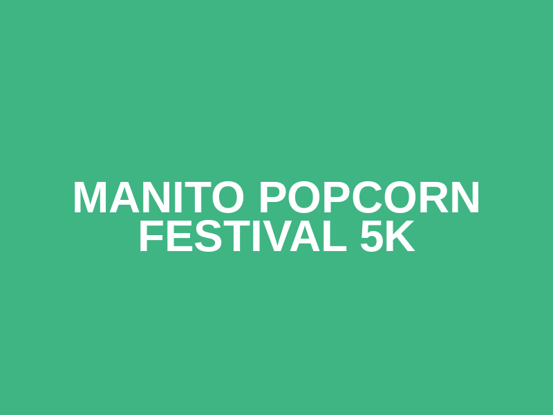 Manito Popcorn Festival 5K Logo