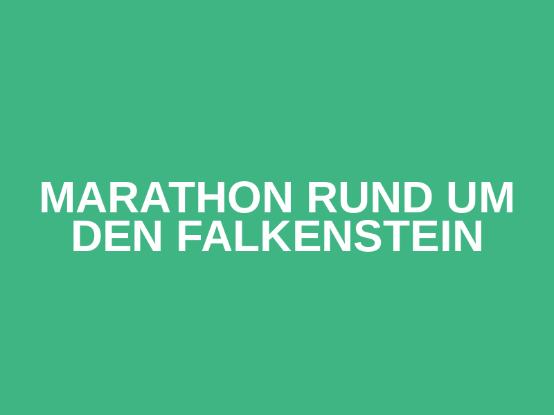 Marathon Rund um den Falkenstein