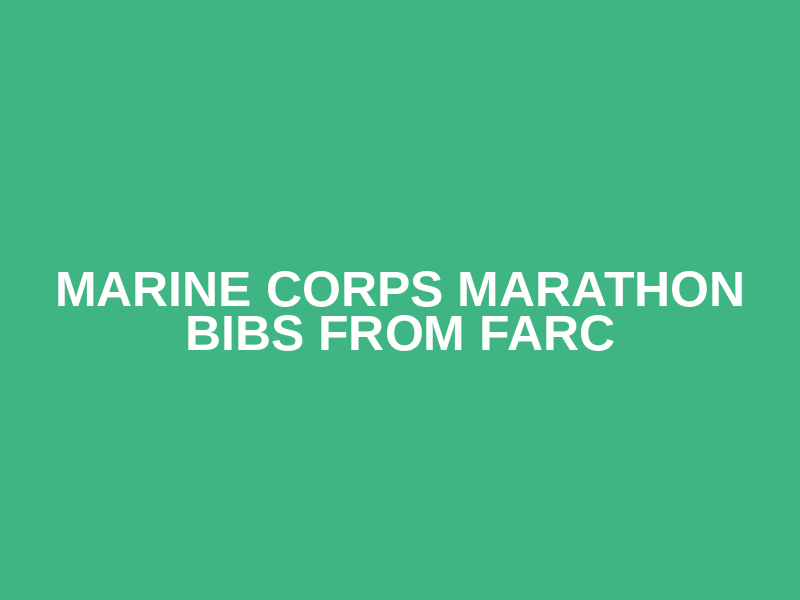 Marine Corps Marathon Bibs from FARC Logo