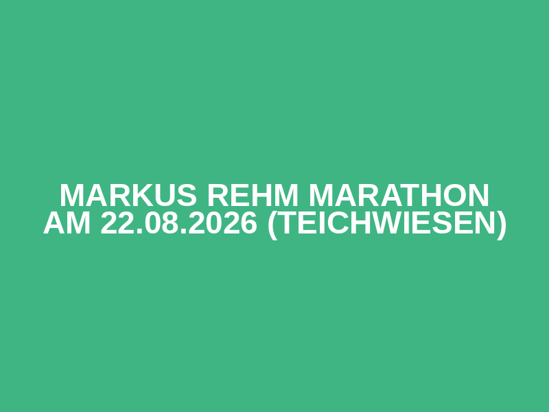 Markus Rehm Marathon am 22.08.2026 (Teichwiesen) Logo