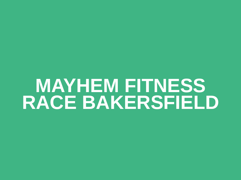 MAYHEM Fitness Race Bakersfield Logo