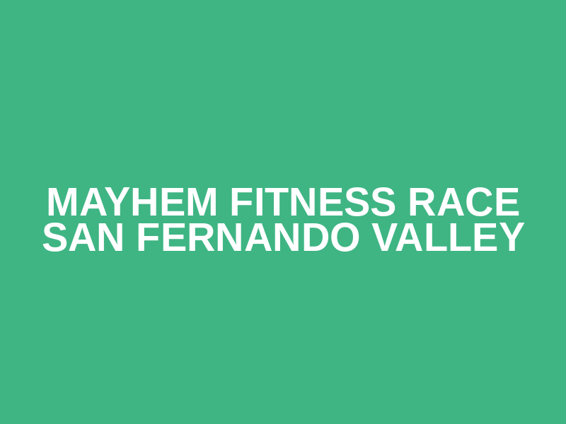 MAYHEM Fitness Race San Fernando Valley Logo