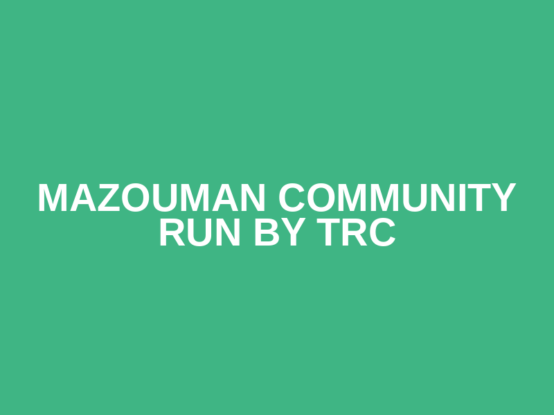 Mazouman community run by TRC