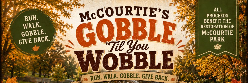 McCourtie’s Gobble ’Til You Wobble