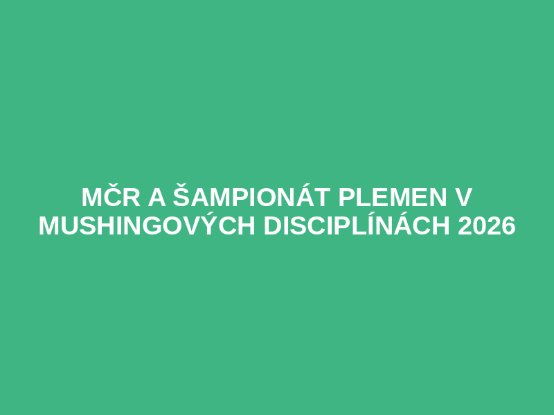 MČR a Šampionát plemen v mushingových disciplínách 2026 Logo