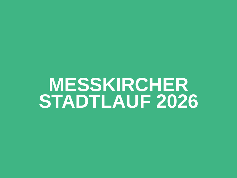 Meßkircher Stadtlauf 2026