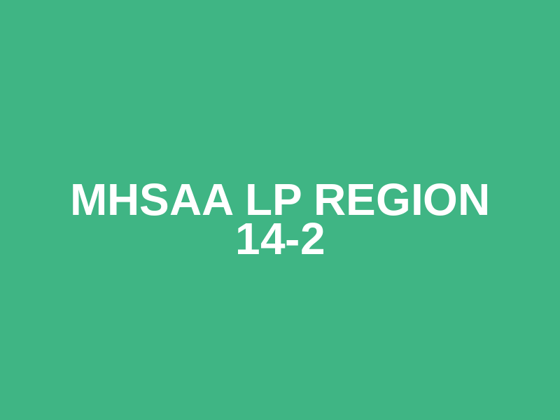 MHSAA LP Region 14-2
