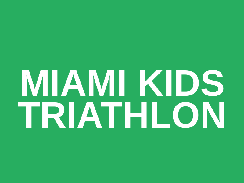 Miami Kids Triathlon