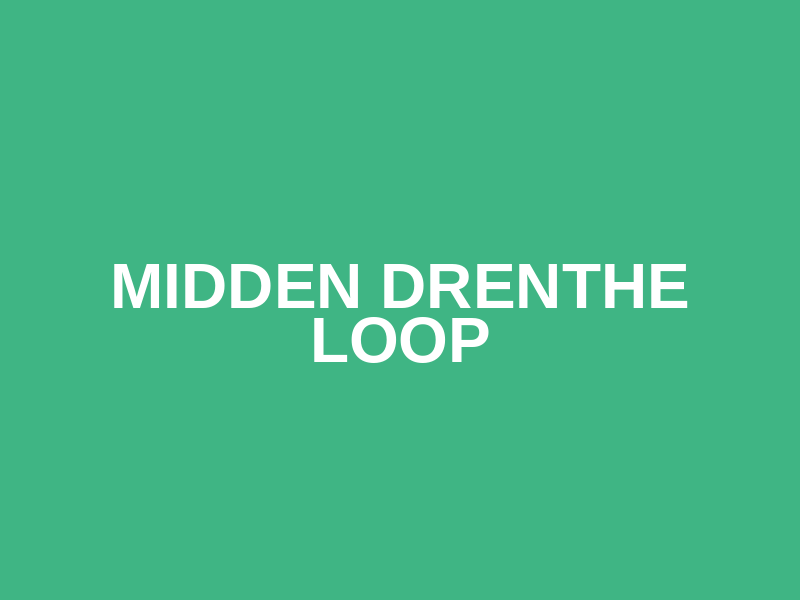 Midden Drenthe Loop