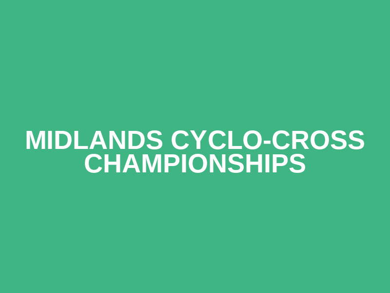 Midlands Cyclo-Cross Championships