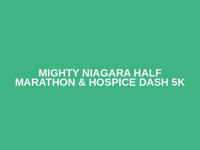 Mighty Niagara Half Marathon & Hospice Dash 5K Logo