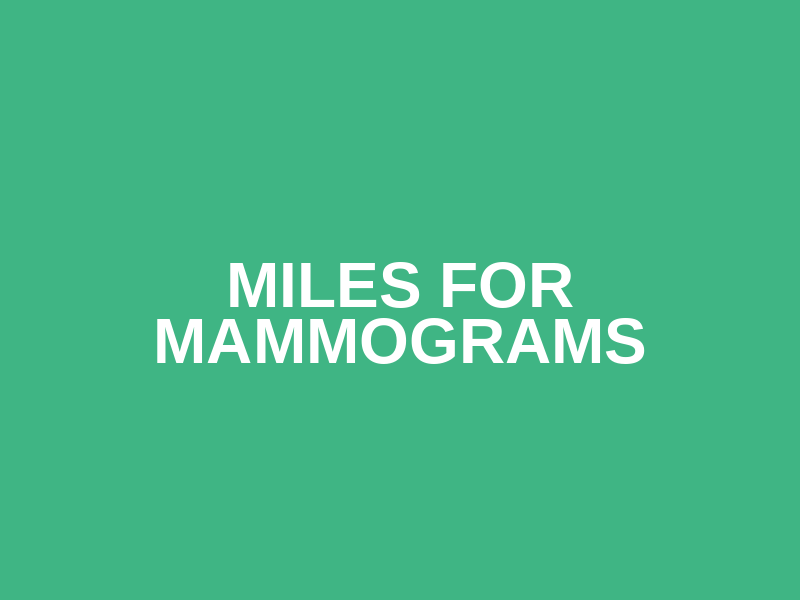 Miles for Mammograms