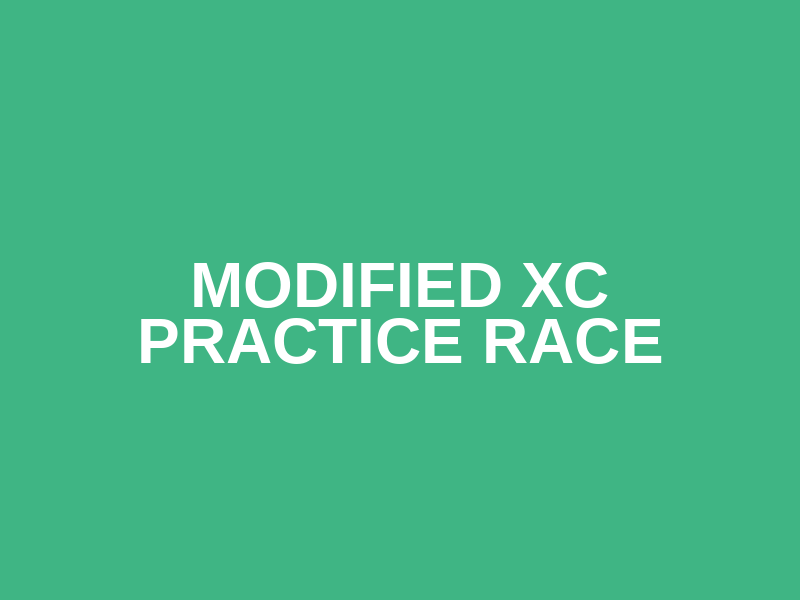 Modified XC Practice Race