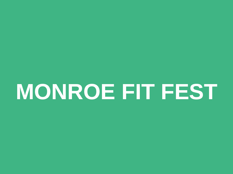 Monroe Fit Fest