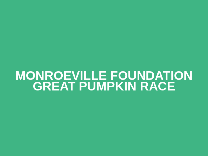 Monroeville Foundation Great Pumpkin Race