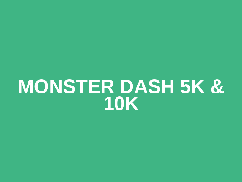 Monster Dash 5k & 10k