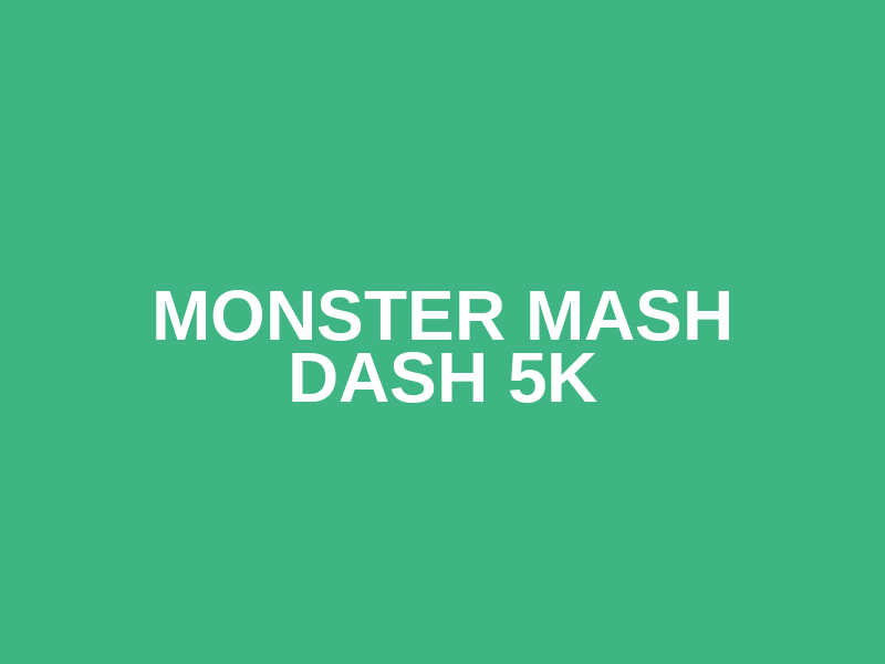 Monster Mash Dash 5k