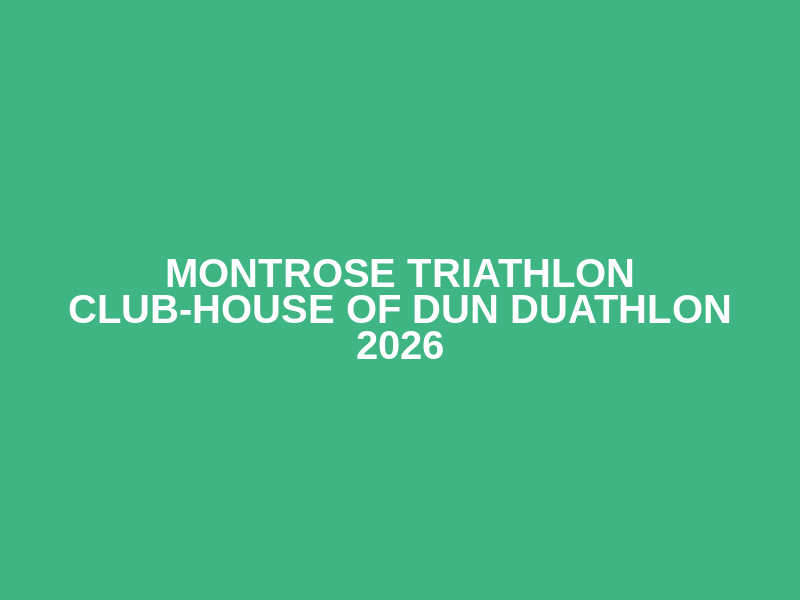 Montrose Triathlon Club-House of Dun Duathlon 2026 Logo