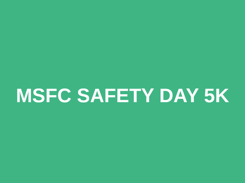 MSFC Safety Day 5K Logo