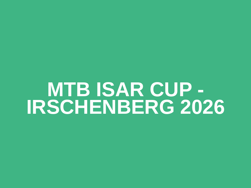 MTB Isar Cup - Irschenberg 2026 Logo