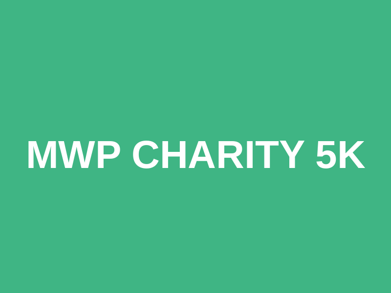 MWP Charity 5k