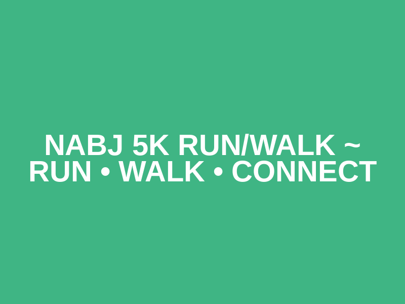 NABJ 5K Run/Walk  ~ Run • Walk • Connect