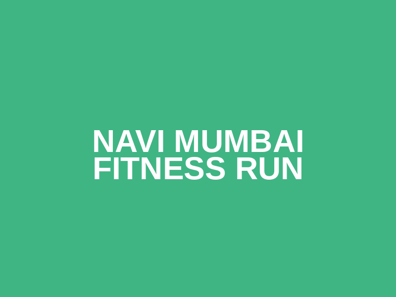 Navi Mumbai Fitness Run