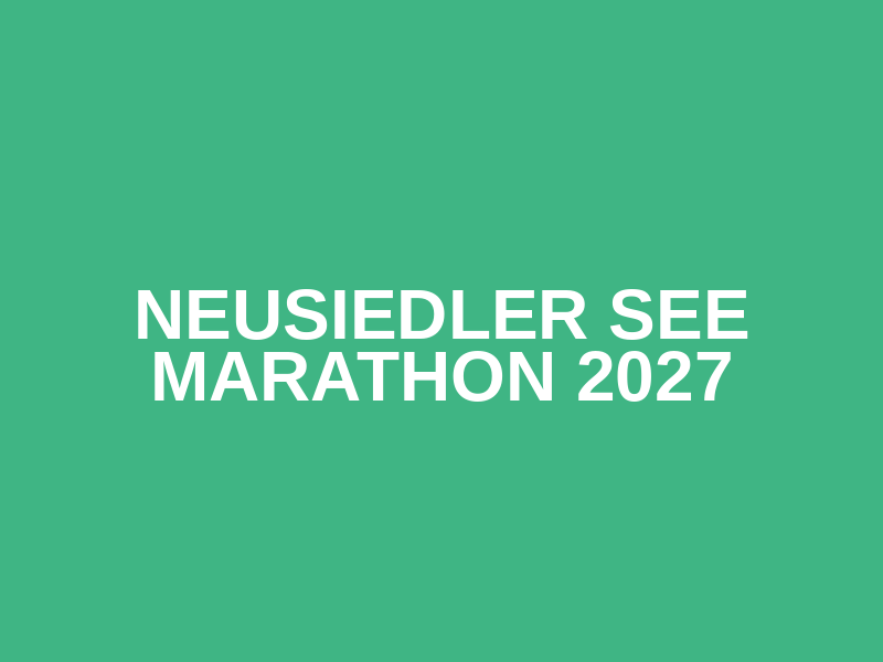 NEUSIEDLER SEE MARATHON 2027