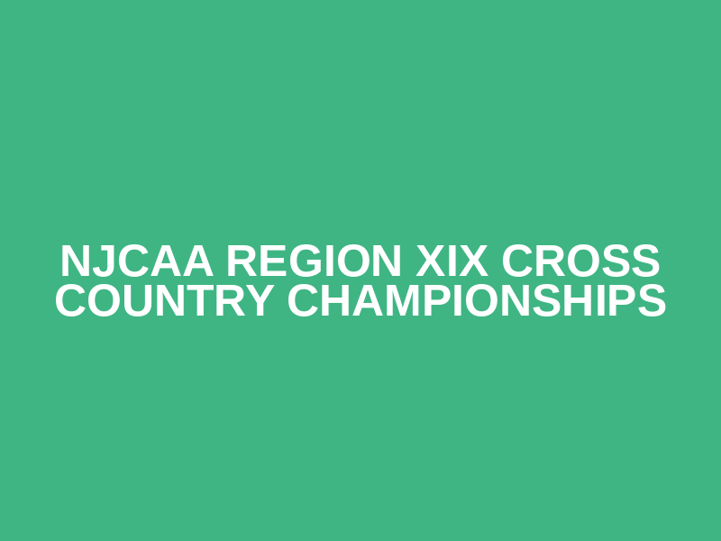 NJCAA Region XIX Cross Country Championships