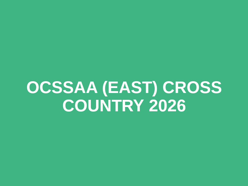 OCSSAA (East) Cross Country 2026