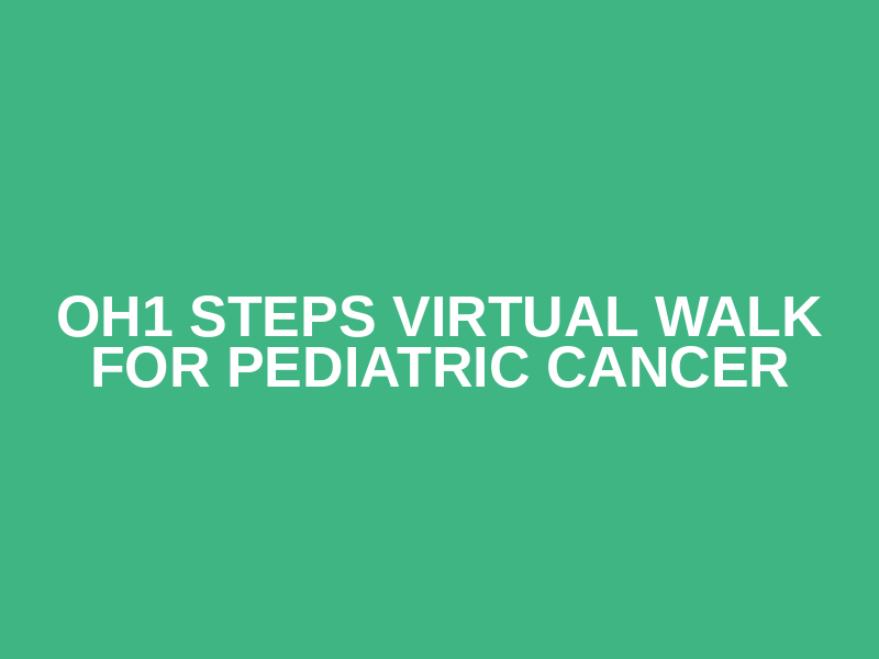 OH1 STEPS Virtual Walk for Pediatric Cancer Logo