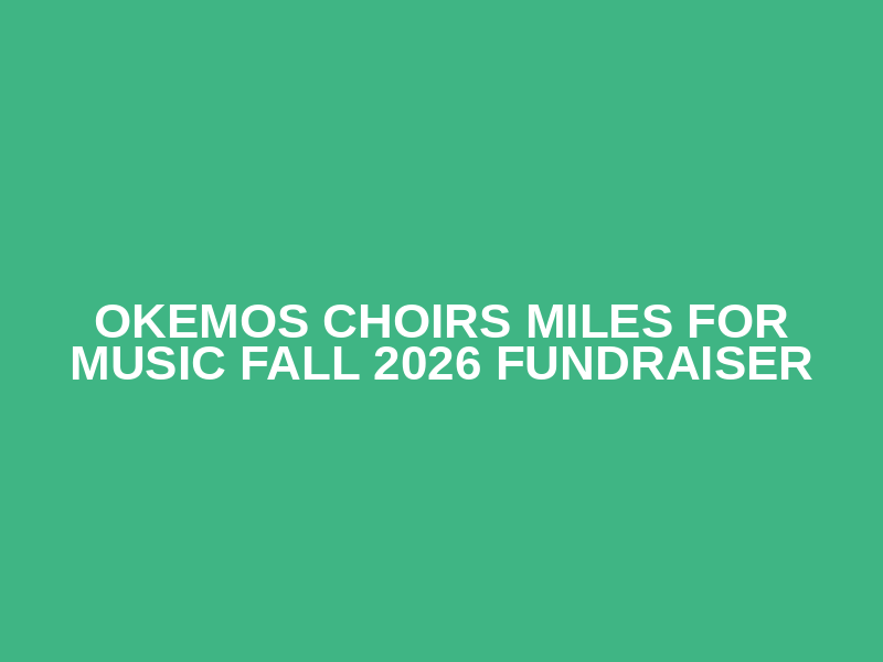Okemos Choirs Miles for Music Fall 2026 Fundraiser