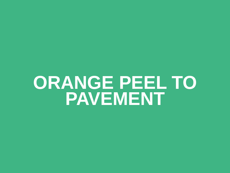 Orange Peel to Pavement Logo