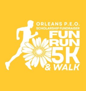 Orleans P.E.O Scholarship Fundraiser 5K Fun Run & Walk