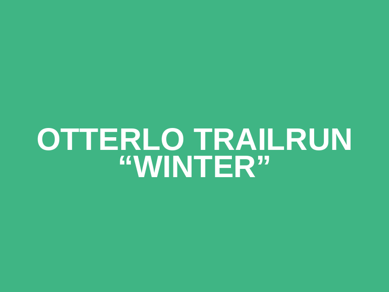 Otterlo Trailrun “winter”