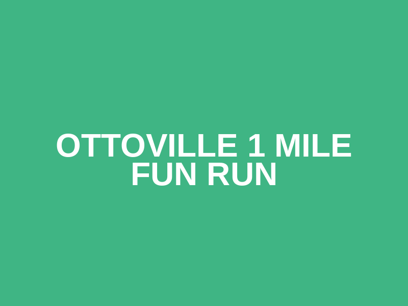Ottoville 1 mile fun run
