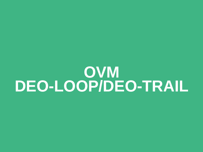 OVM DEO-loop/DEO-trail