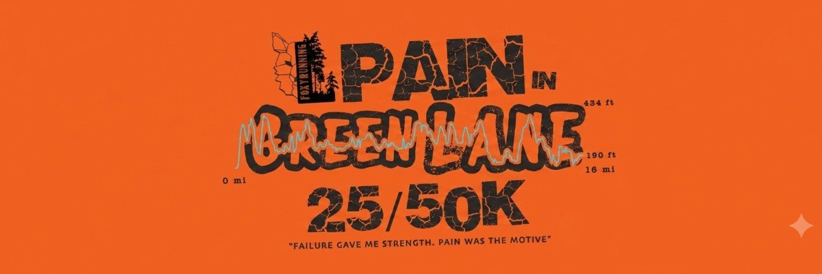 Pain In Green Lane 25K and 50K