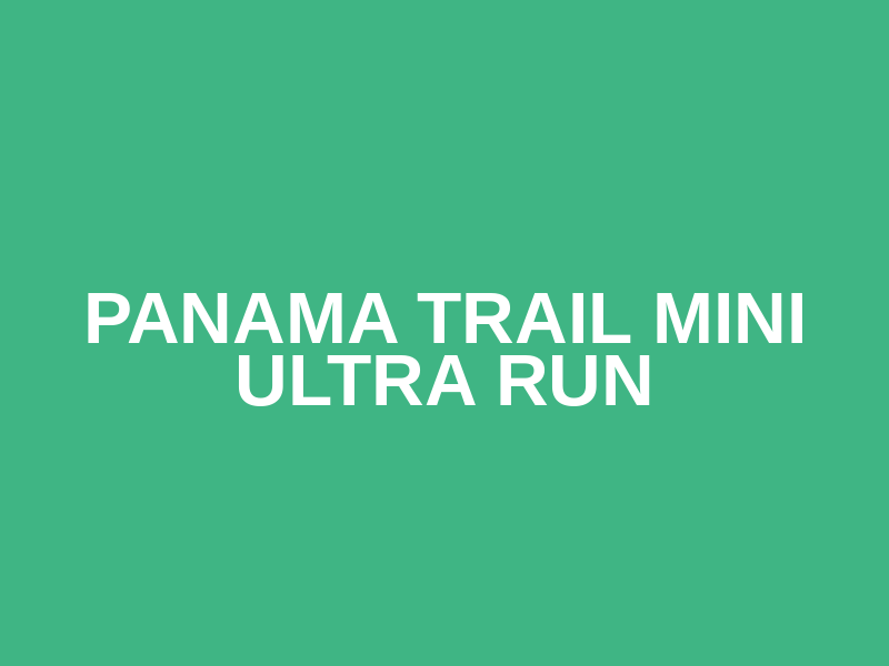 Panama Trail Mini Ultra Run Logo