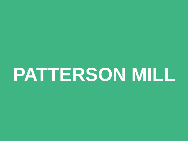 Patterson Mill