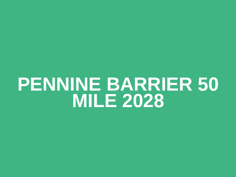 Pennine Barrier 50 mile 2028 Logo