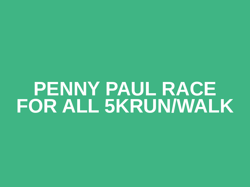 Penny Paul Race For All 5KRun/Walk Logo