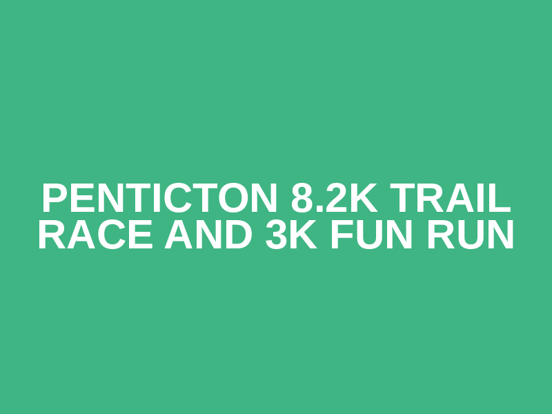 Penticton 8.2K Trail Race and 3K Fun Run Logo